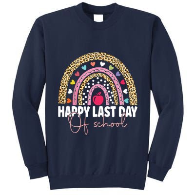 Happy Last Day Of School Teacher Student Graduation Rainbow Tall Sweatshirt