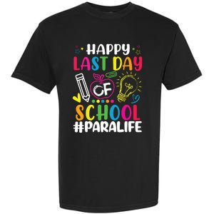 Happy Last Day Of School Para Life Teacher Lover Summer Garment-Dyed Heavyweight T-Shirt