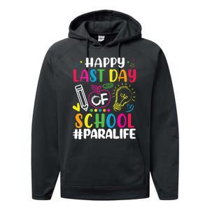 Happy Last Day Of School Para Life Teacher Lover Summer Performance Fleece Hoodie