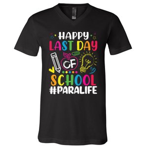 Happy Last Day Of School Para Life Teacher Lover Summer V-Neck T-Shirt