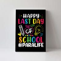 Happy Last Day Of School Para Life Teacher Lover Summer Canvas