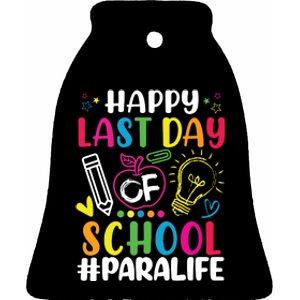 Happy Last Day Of School Para Life Teacher Lover Summer Ceramic Bell Ornament