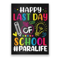 Happy Last Day Of School Para Life Teacher Lover Summer Poster