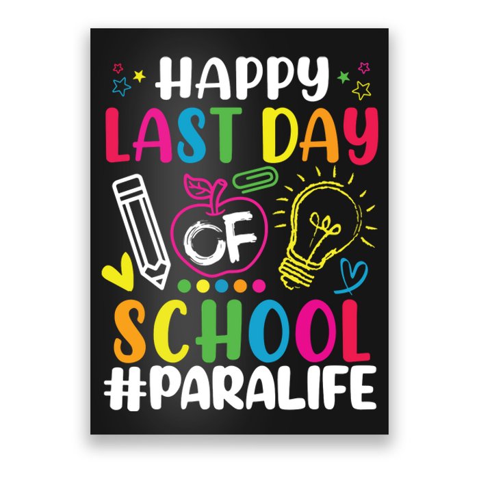 Happy Last Day Of School Para Life Teacher Lover Summer Poster