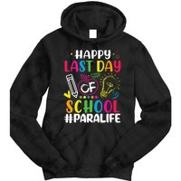 Happy Last Day Of School Para Life Teacher Lover Summer Tie Dye Hoodie