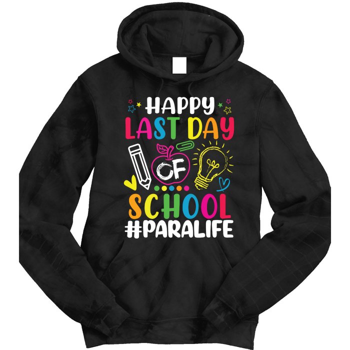 Happy Last Day Of School Para Life Teacher Lover Summer Tie Dye Hoodie