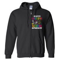 Happy Last Day Of School Para Life Teacher Lover Summer Full Zip Hoodie