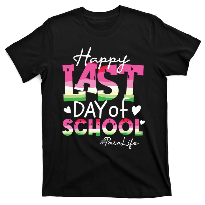 Happy Last Day Of School Para Life Watermelon Summer Vibes T-Shirt