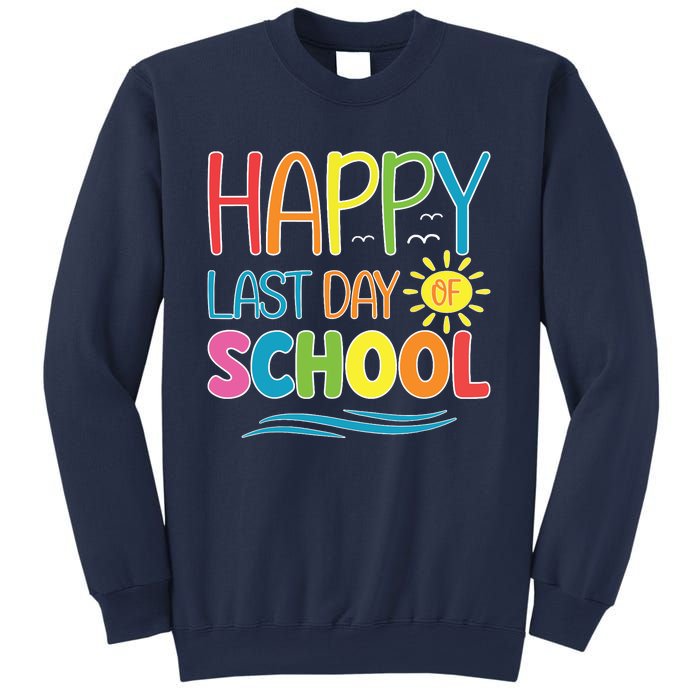 Happy Last Day Of School Teacher Student Graduation Summer Sweatshirt