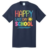 Happy Last Day Of School Teacher Student Graduation Summer Tall T-Shirt