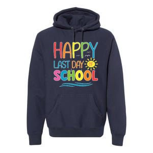 Happy Last Day Of School Teacher Student Graduation Summer Premium Hoodie