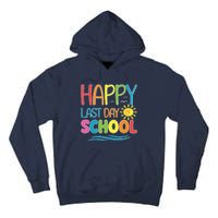 Happy Last Day Of School Teacher Student Graduation Summer Tall Hoodie