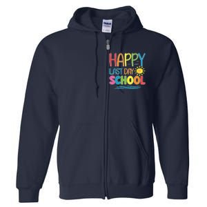 Happy Last Day Of School Teacher Student Graduation Summer Full Zip Hoodie