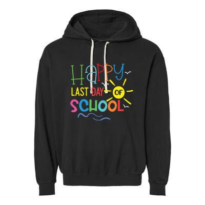 Happy Last Day Of School Teacher Student Graduation Garment-Dyed Fleece Hoodie