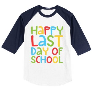 Happy Last Day Of School Students And Teachers Baseball Sleeve Shirt