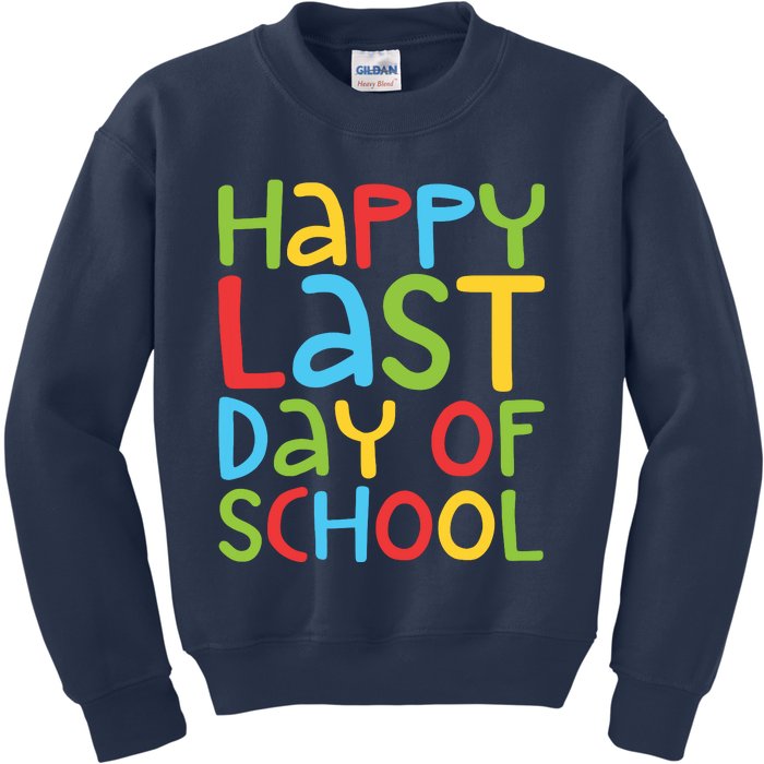 Happy Last Day Of School Students And Teachers Kids Sweatshirt