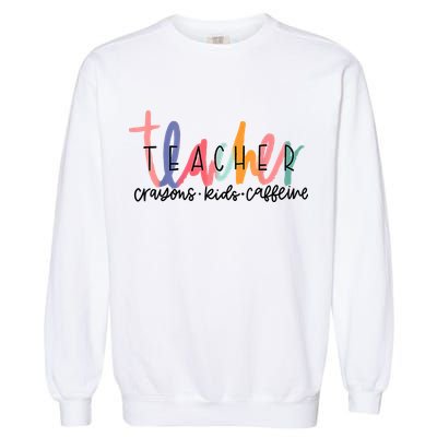 Happy Last Day Of School Teachers Crayons Kids Caffeine Garment-Dyed Sweatshirt
