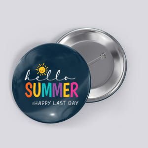 Happy Last Day Of School Teacher Student Hello Summer Button