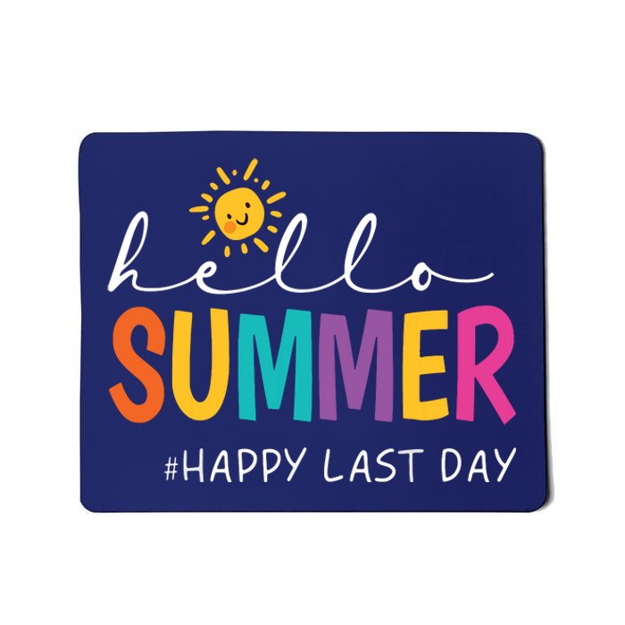 Happy Last Day Of School Teacher Student Hello Summer Mousepad