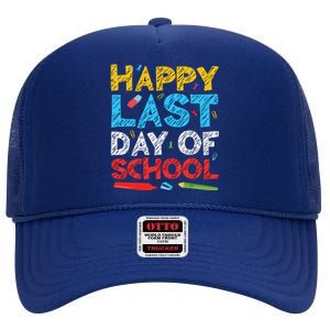 Happy Last Day Of School Students And Teachers High Crown Mesh Back Trucker Hat