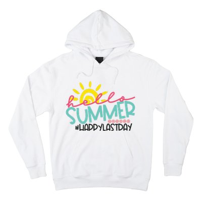 Happy Last Day Of School Teacher Student Hello Summer Hoodie