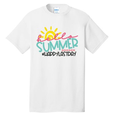 Happy Last Day Of School Teacher Student Hello Summer Tall T-Shirt