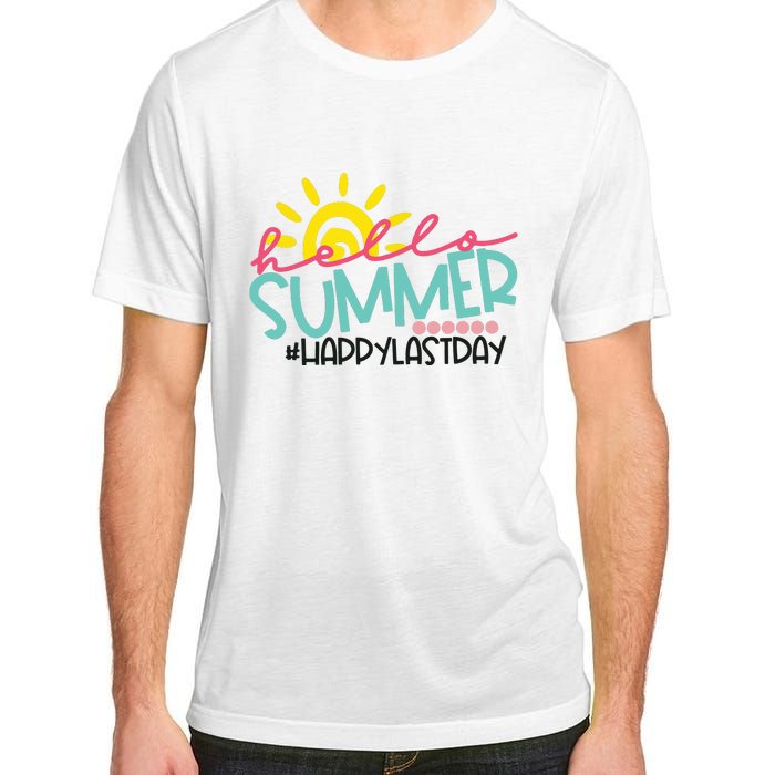 Happy Last Day Of School Teacher Student Hello Summer Adult ChromaSoft Performance T-Shirt