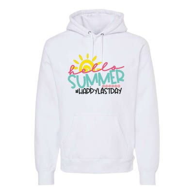 Happy Last Day Of School Teacher Student Hello Summer Premium Hoodie