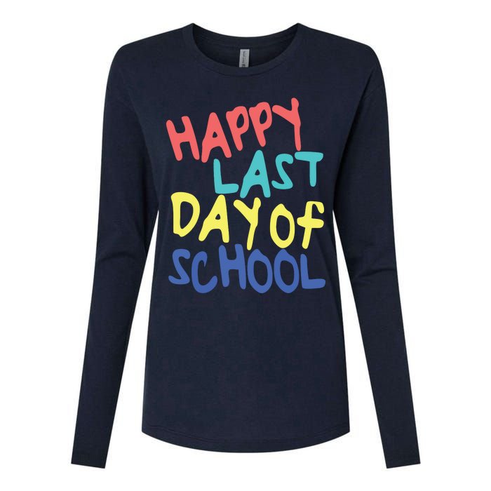 Happy Last Day Of School Students And Teachers Womens Cotton Relaxed Long Sleeve T-Shirt