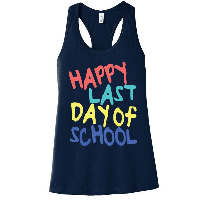 Happy Last Day Of School Students And Teachers Women's Racerback Tank