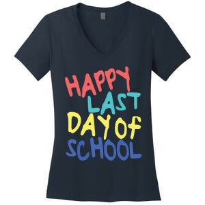 Happy Last Day Of School Students And Teachers Women's V-Neck T-Shirt