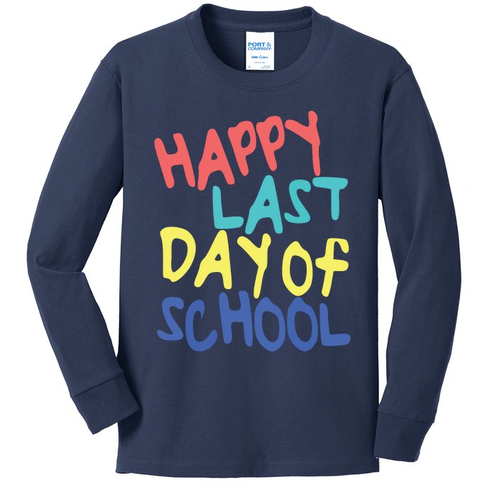 Happy Last Day Of School Students And Teachers Kids Long Sleeve Shirt