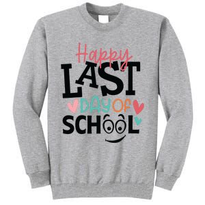 Happy Last Day Of School Teacher Student Boy Girl Womens Tall Sweatshirt