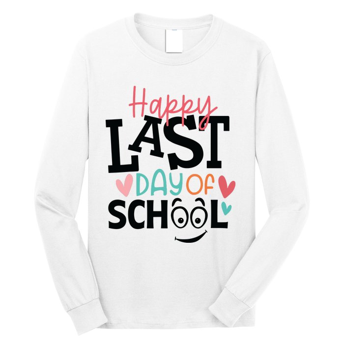 Happy Last Day Of School Teacher Student Boy Girl Womens Long Sleeve Shirt