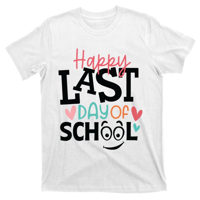 Happy Last Day Of School Teacher Student Boy Girl Womens T-Shirt