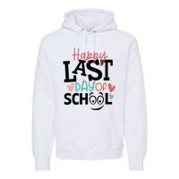 Happy Last Day Of School Teacher Student Boy Girl Womens Premium Hoodie