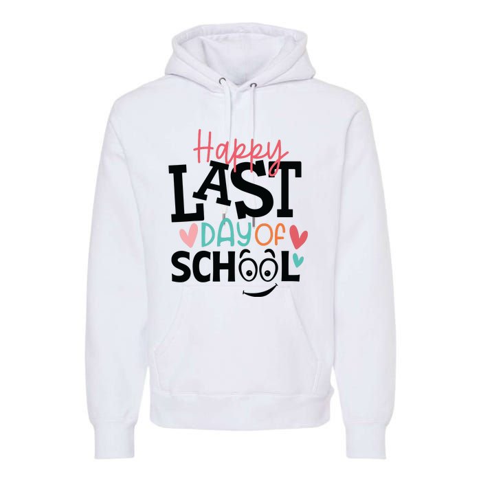 Happy Last Day Of School Teacher Student Boy Girl Womens Premium Hoodie