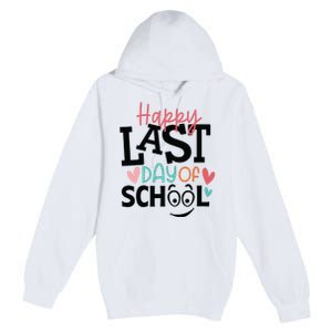 Happy Last Day Of School Teacher Student Boy Girl Womens Premium Pullover Hoodie