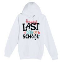 Happy Last Day Of School Teacher Student Boy Girl Womens Premium Pullover Hoodie