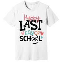 Happy Last Day Of School Teacher Student Boy Girl Womens Premium T-Shirt