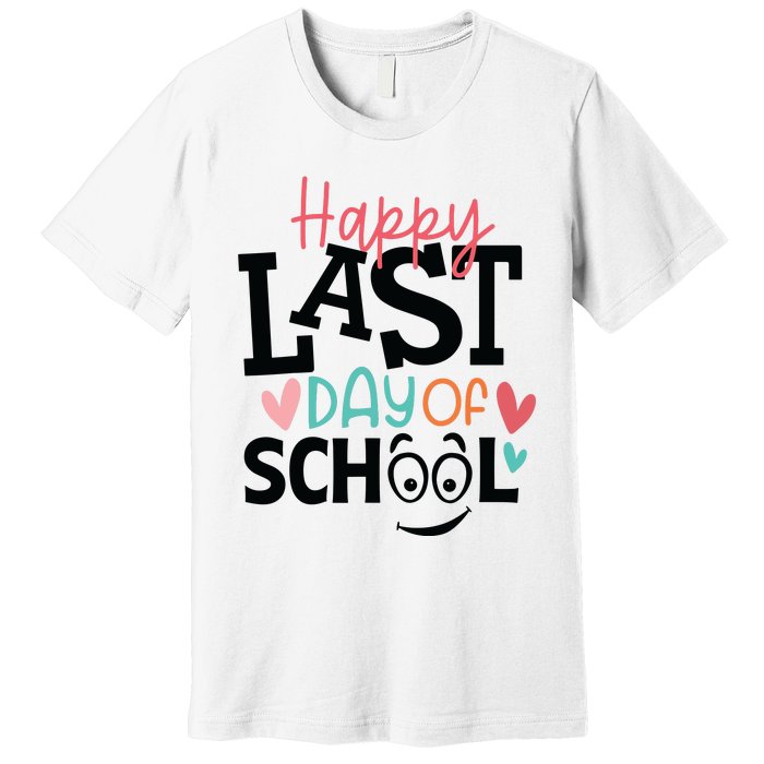 Happy Last Day Of School Teacher Student Boy Girl Womens Premium T-Shirt