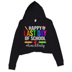 Happy Last Day Of School Lunch Lady Life Summer Gift Crop Fleece Hoodie