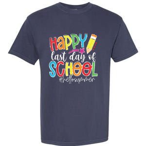 Happy Last Day Of School Teacher Graduation Last Day Garment-Dyed Heavyweight T-Shirt