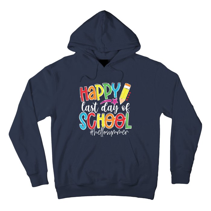 Happy Last Day Of School Teacher Graduation Last Day Hoodie