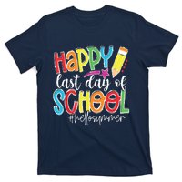 Happy Last Day Of School Teacher Graduation Last Day T-Shirt