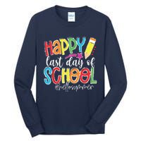 Happy Last Day Of School Teacher Graduation Last Day Tall Long Sleeve T-Shirt