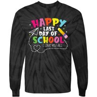 Happy Last Day Of School Hello Summer I Love You All Teacher Tie-Dye Long Sleeve Shirt