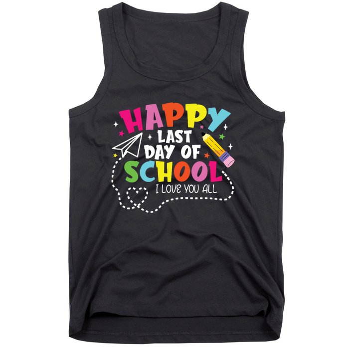 Happy Last Day Of School Hello Summer I Love You All Teacher Tank Top