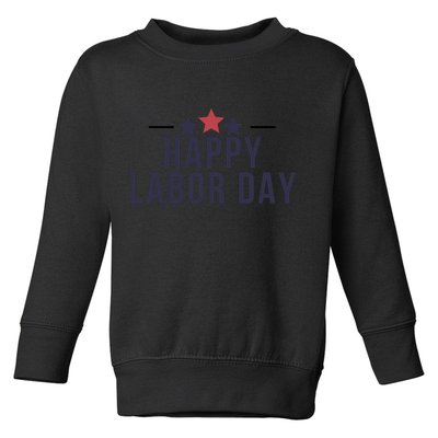 Happy Labor Day Toddler Sweatshirt