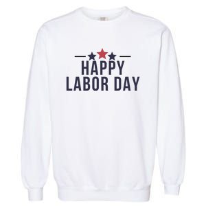 Happy Labor Day Garment-Dyed Sweatshirt